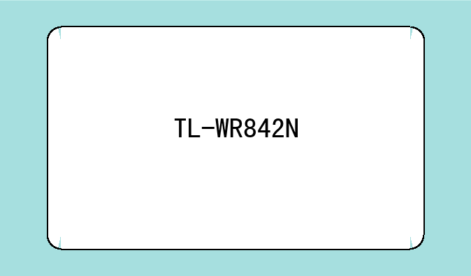 TL-WR842N