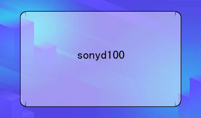 sonyd100