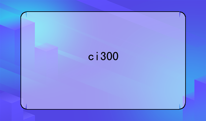 ci300